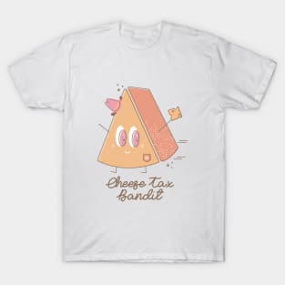 Cheese Tax Bandit T-Shirt